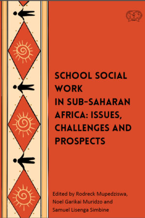 School Social Work in Sub-Saharan Africa: Issues, Challenges & Prospects