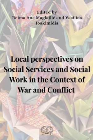 Local Perspectives on Social Services and Social Work in the Context of War and Conflict